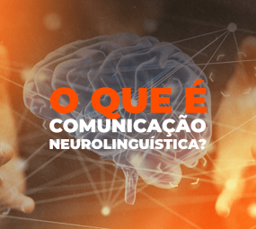O que é comunicação neurolinguística?
